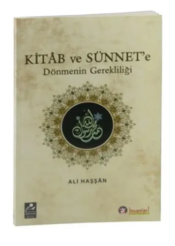 Kitab ve Sünnet'e Dönmenin Gerekliliği