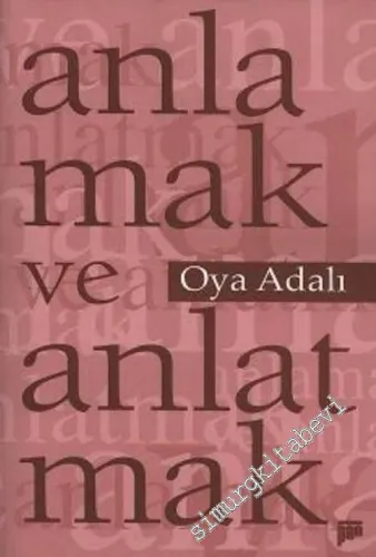 Anlamak ve Anlatmak -         2009
