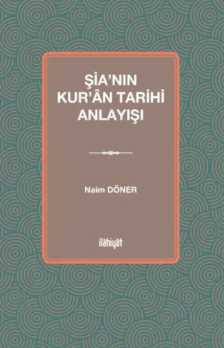 Şia'nın Kur'ân Tarihi Anlayışı