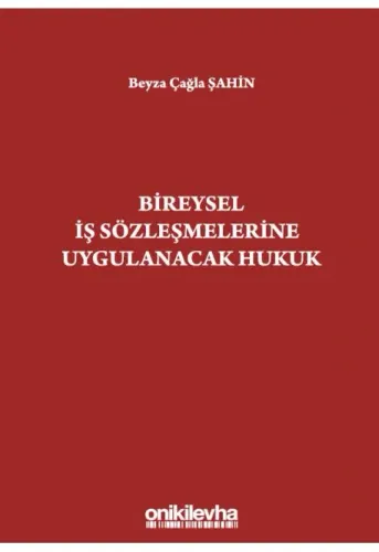 Bireysel İş Sözleşmelerine Uygulanacak Hukuk
