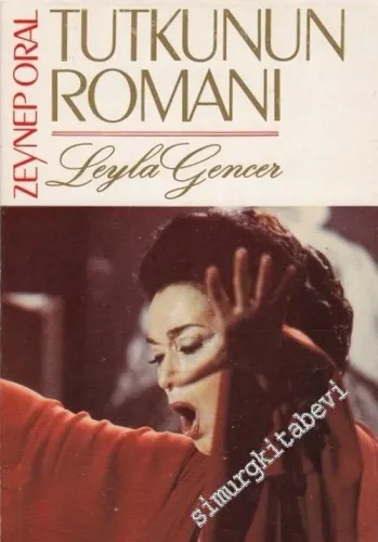 Leyla Gencer: Tutkunun Romanı -        1992
