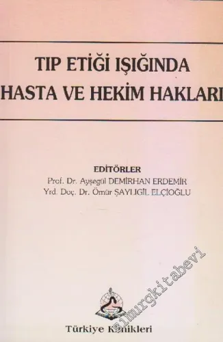 Tıp Etiği Işığında Hasta ve Hekim Hakları -        2000