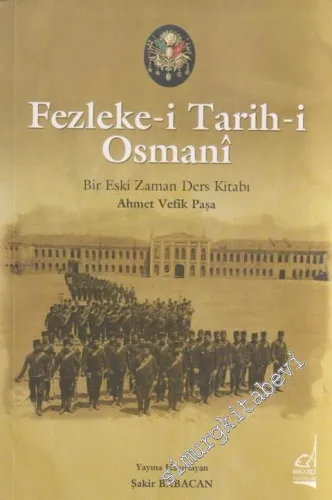 Fezleke-i Tarihi Osmanî: Bir Eski Zaman Ders Kitabı -         2011