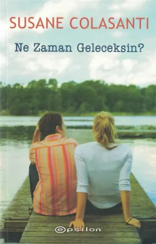 Ne Zaman Geleceksin?