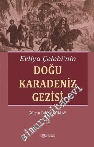 Evliya Çelebi'nin Doğu Karadeniz Gezisi -