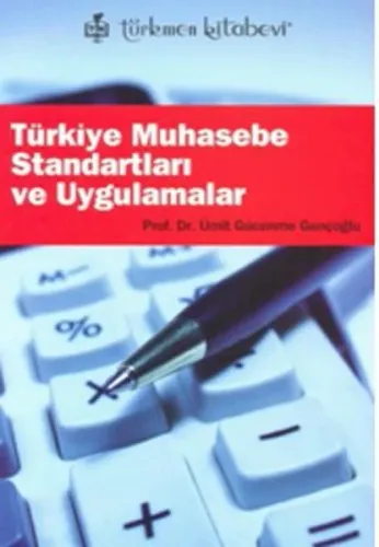 Türkiye Muhasebe Standartları ve Uygulamaları