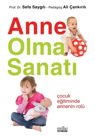 Anne Olma Sanatı | Sefa Saygılı - Ali Çankırılı
