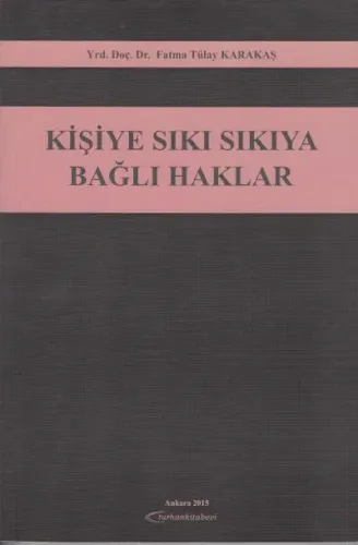 Kişiye Sıkı Sıkıya Bağlı Haklar