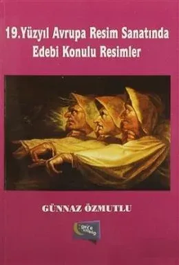 19. Yüzyıl Avrupa Resim Sanatında Edebi Konulu Resimler