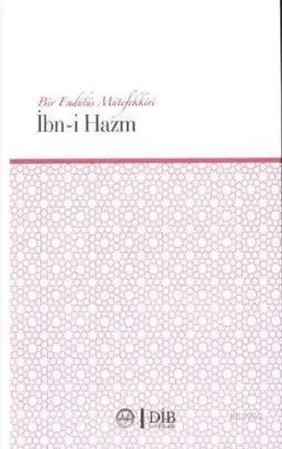 Bir Endülüs Mütefekkiri İbn-i Hazm