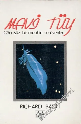 Mavi Tüy: Gönülsüz Bir Mesihin Serüvenleri