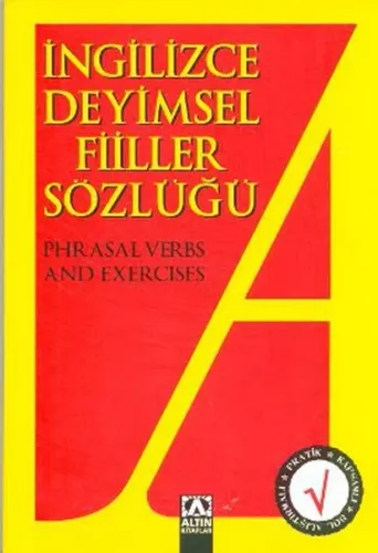 ALTIN İNGİLİZCE DEYİMSEL FİİLLER SÖZLÜĞÜ