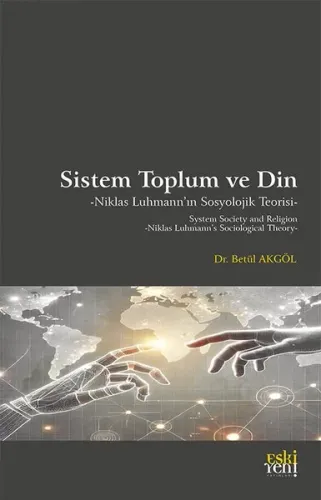 Sistem Toplum ve Din - Niklas Luhmann’ın Sosyolojik Teorisi