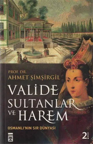 Valide Sultanlar ve Harem