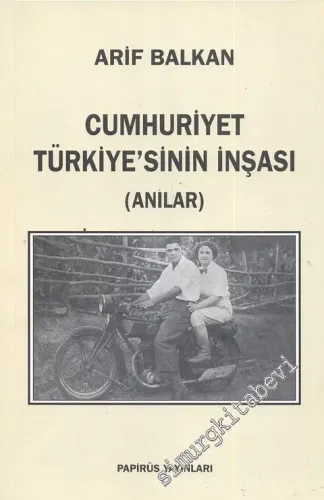 Cumhuriyet Türkiye'sinin İnşası - Anılar -        1996