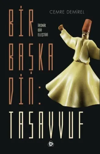 Bir Başka Din : Tasavvuf