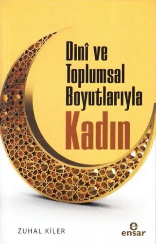 Dini ve Toplumsal Boyutlarıyla Kadın