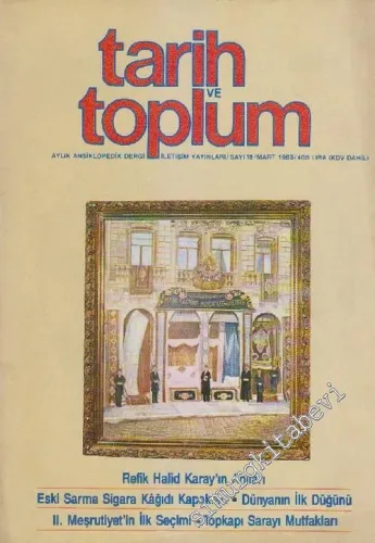 Tarih ve Toplum Aylık Ansiklopedik Dergi - Sayı: 15  3    Mart 1985