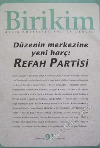 Birikim Aylık Sosyalist Kültür Dergisi Dosya: Düzenin Merkezine Yeni Harç: Refah Partisi - Sayı: 91, Kasım 1996