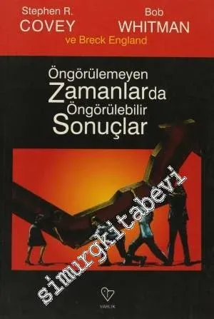 Öngörülemeyen Zamanlarda Öngörülebilir Sonuçlar