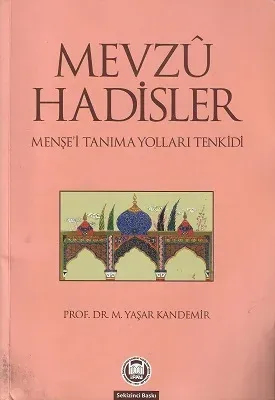 Mevzu Hadisler  Menşe'i Tanıma Yolları Tenkidi