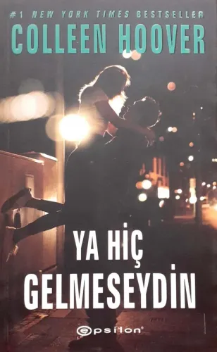 Ya Hiç Gelmeseydin