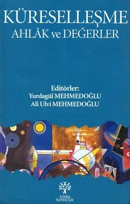 Küreselleşme Ahlak ve Değerler