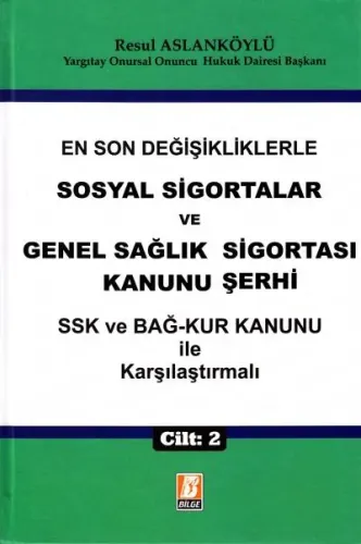 Sosyal Sigortalar ve Genel Sağlık Sigortası Kanunu Şerhi (2 CİLT)