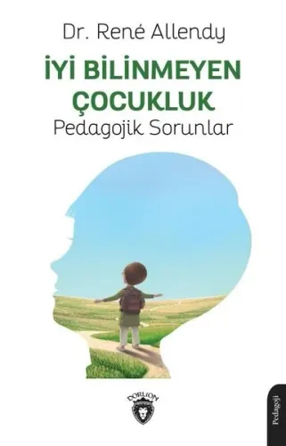İyi Bilinmeyen Çocukluk Pedagojik Sorunlar