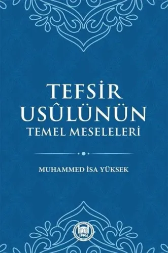 Tefsir Usülünün Temel Meseleleri