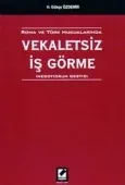 Roma ve Türk HukuklarındaVekaletsiz İş Görme (Negotiorum Gestio) 1