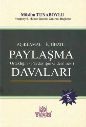 Paylaşma Davaları ( Ortaklığın Paydaşlığın Giderilmesi )