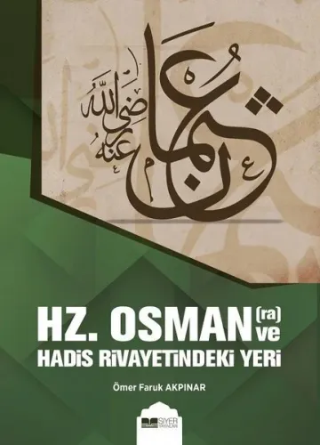 Hz Osman ve Hadis Rivayetindeki Yeri