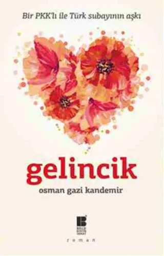 Gelincik; Bir PKK'lı ile Türk Subayının Aşkı