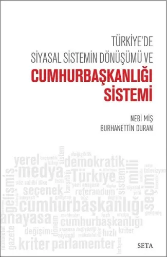 Türkiye'de Siyasal Sistemin Dönüşümü ve Cumhurbaşkanlığı Sistemi