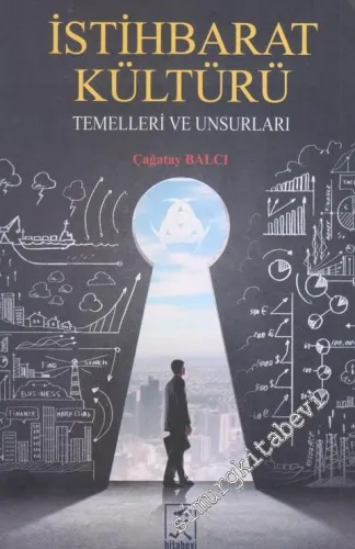 İstihbarat Kültürü : Temelleri ve Unsurları -        2018