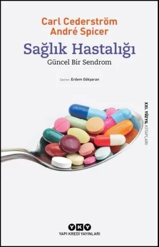Sağlık Hastalığı; Güncel Bir Sendrom