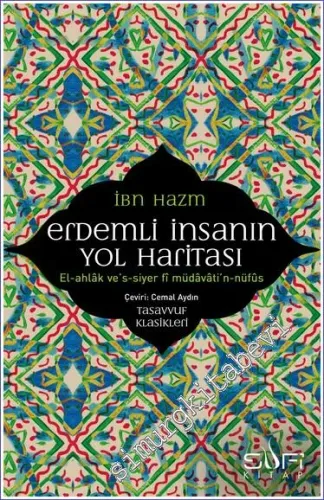 Erdemli İnsanın Yol Haritası = el-Ahlak ve's-Siyer fi Müdavati'n-Nüfus