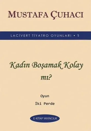 Kadın Boşamak Kolay mı?