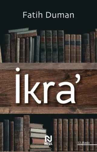 İkra; O, Sözüne "Oku" Diye Başladığındandır Kitaplara Sevdamız...