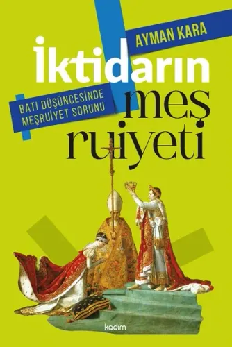İktidarın Meşruiyeti;Batı Düşüncesinde Meşruiyet Sorunu