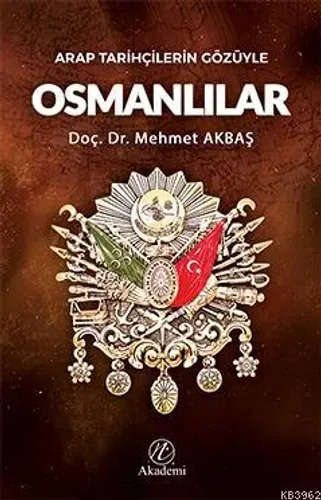 Arap Tarihçilerin Gözüyle Osmanlılar