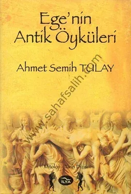 Ege'nin Antik Öyküleri