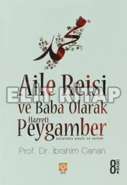 Aile Reisi ve Baba Olarak Hazreti Peygamber %17 indirimli İbrahim Cana
