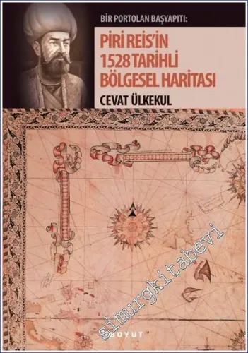 Bir Portolan Başyapıtı: Piri Reis'in 1528 Tarihli Bölgesel Haritası