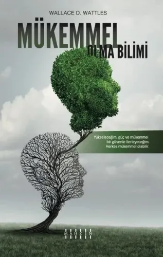 Mükemmel Olma Bilimi;Yükseleceğim, Güç ve Mükemmel Bir Güvenle İlerleyeceğim. Herkes Mükemmel Olabilir.