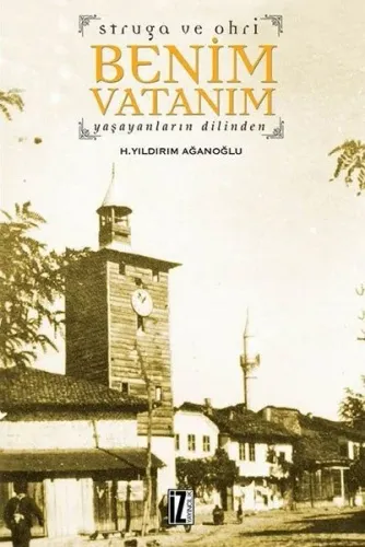 Struga ve Ohri Benim Vatanım; Yaşayanların Dilinden