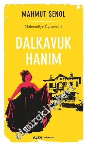 Dalkavuk Hanım - Mahmudiye Üçlemesi 3 - 2016