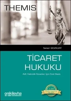Adli Hakimlik Sınavları İçin Özel Baskı Ticaret Hukuku