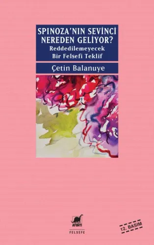 Spinoza’nın Sevinci Nereden Geliyor?